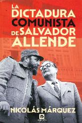 La dictadura comunista de Salvador Allende