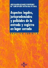 Aspectos legales, jurisprudenciales y policiales de la entrada y registro en lugar cerrado