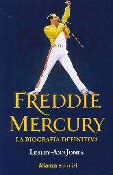 Freddie Mercury. La biografa definitiva