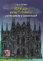 El Palacio de los Tribunales y el misterio de la Cmara Gesell