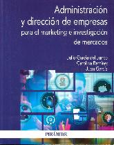 Administracin y direccin de empresas para el marketing e investigacin de mercados