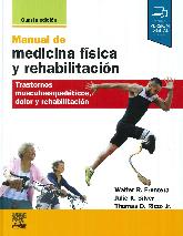 Manual de medicina fsica y rehabilitacin. Trastornos musculoesquelticos, dolor y rehabilitacin