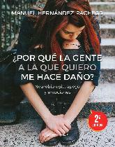 Por qu la gente a la que quiero me hace dao?