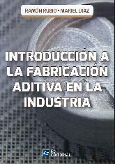 Introduccin a la fabricacin aditiva en la industria