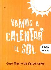 Vamos a calentar el sol