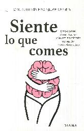 Siente lo que comes