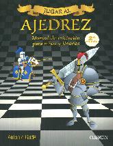 Jugar al ajedrez. Manual de iniciacn para nios y jvenes