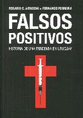 Falsos positivos. Historia de una pandemia en Uruguay