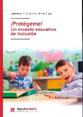 Protgeme! Un modelo educativo de inclusin