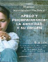 Apego y psicopatologia y su origen