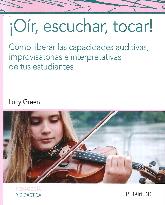 Oir, escuchar, tocar!