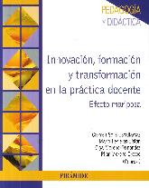 Innovacion, formacion y transformacion en la practica docente