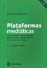 Plataformas mediticas. Elementos de anlisis y diseo de nuevas experiencias