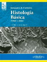 Histologa bsica. Texto y Atlas Junqueira & Carneiro