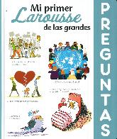 Mi primer Larousse de las grandes Preguntas