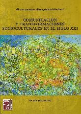 Comunicacin y transformaciones socioculturales en el siglo XXI