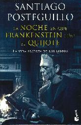 La noche en la que Frankenstein ley El Quijote