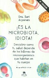 Es la microbiota, idiota!