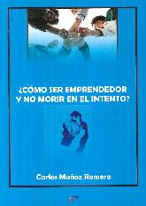 Cmo ser emprendedor y no morir en el intento?