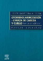 Otorrinolaringologa y cruga de cabeza y cuello. Manual Ilustrado