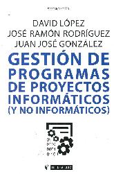 Gestin de programas de proyectos informticos (y no informticos)