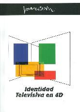 Identidad Televisiva en 4D