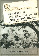 Cristianos Evanglicos en la Guerra del Chaco