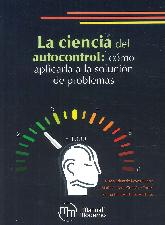 La ciencia del autocontrol: cmo aplicarla a la solucin de problemas