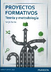 Proyectos Formativos. Teoria Y Metodologia