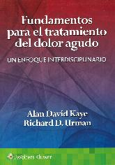 Fundamentos para el tratamiento del dolor agudo. Un enfoque interdisciplinario