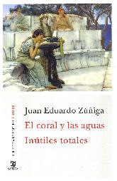 El coral y las aguas; Intiles totales