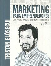 Marketing para emprendedores Gua paso a paso para lanzar tu proyecto