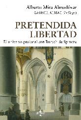 Pretendida libertad: El universo pasional con Baruch de Spinoza