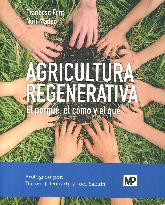 Agricultura regenerativa. El porqu, cmo y el qu