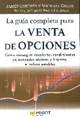 La gua completa para la venta de opciones. 