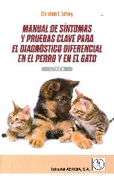 Manual de sintomas y pruebas clave para el diagnostico diferencial en el perro y en el gato