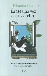 rase una vez en tu cerebro