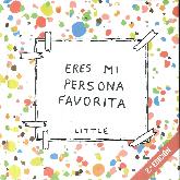 Eres mi persona favorita