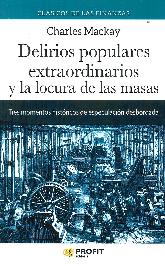 Delirios populares extraordinarios la locura de las masas