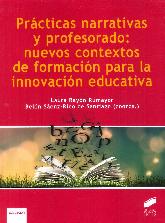Practicas narrativas y profesorado: nuevos contextos de formacion para la innovacion educatica