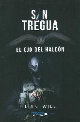 Sin tregua. El ojo del halcn