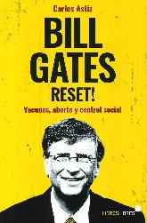 Bill Gates Reset! Vacunas, aborto y control social