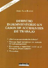 Derecho Indemnizatorio en Casos de Accidentes de Trabajo