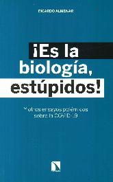 Es la biologa, estpidos!