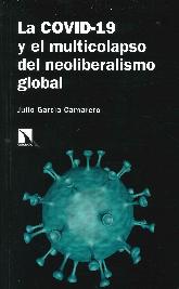 La COVID 19 y el multicolapso del neoliberlismo global