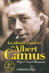 La ltima palabra de Albert Camus