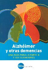 Alzhimer y otras demencias. Una gua para la familia y los cuidadores