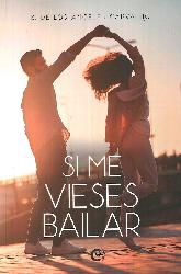 Si me Vieses Bailar