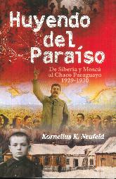 Huyendo del paraso. De Siberia y Mosc al Chaco Paraguayo 1929-1930