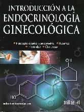 Introduccin a la endocrinologa ginecolgica. Fisiologa ovrica y endometrial. Pubertad. Infertil